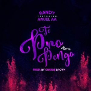 Randy Nota Loca Ft. Anuel AA – Te Propongo (Official Remix)